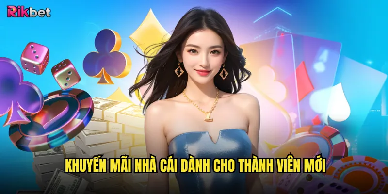 Khuyến mãi nhà cái dành cho thành viên mới
